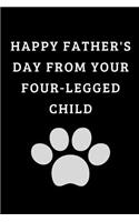Happy Father's Day From Your Four-Legged Child