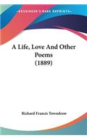 Life, Love And Other Poems (1889)