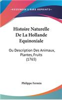 Histoire Naturelle de La Hollande Equinoxiale