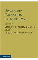 Uncertain Causation in Tort Law