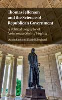 Thomas Jefferson and the Science of Republican Government