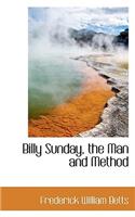 Billy Sunday, the Man and Method