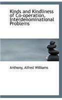Kinds and Kindliness of Co-Operation. Interdenominational Problems