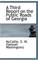 A Third Report on the Public Roads of Georgia