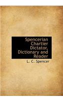 Spencerian Chartier Dictator, Dictionary and Reader