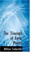 The Triumph of Love; Poems