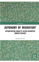 Autonomy of Migration?