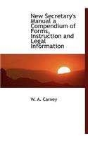 New Secretary's Manual a Compendium of Forms, Instruction and Legal Information: (English)