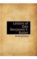 Letters of Gen Benjamin F. Butler