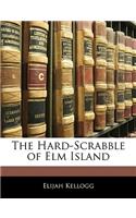 The Hard-Scrabble of ELM Island