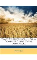 Time's Telescope for ...; Or, a Complete Guide to the Almanack