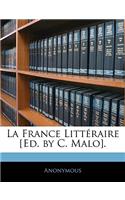 France Littéraire [Ed. by C. Malo].