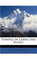 Pompeji in Leben und Kunst