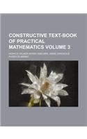 Constructive Text-Book of Practical Mathematics Volume 3: (English)