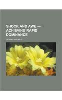 Shock and Awe - Achieving Rapid Dominance