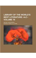 Library of the World's Best Literature (Volume 16); A-Z. Ancient and Modern: (English)