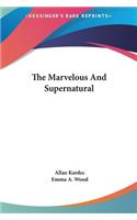 Marvelous and Supernatural