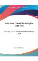 The Clover Club Of Philadelphia, 1882-1904