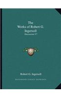 Works of Robert G. Ingersoll