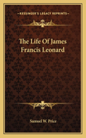 Life of James Francis Leonard