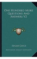One Hundred More Questions and Answers V2