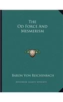 The Od Force and Mesmerism
