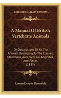 Manual of British Vertebrate Animals