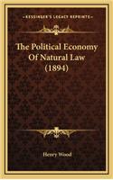 The Political Economy of Natural Law (1894)