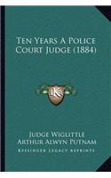 Ten Years a Police Court Judge (1884)