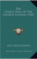 The Cradle Roll of the Church School (1920)