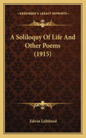 A Soliloquy Of Life And Other Poems (1915)