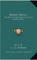 Brave Nelly
