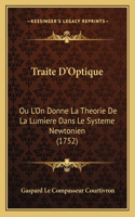 Traite D'Optique: Ou L'On Donne La Theorie De La Lumiere Dans Le Systeme Newtonien (1752)