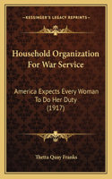 Household Organization For War Service