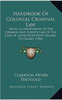 Handbook Of Colonial Criminal Law