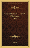 Considerations Sur La Flore De L'Hindoustan (1876)