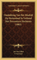 Ontdekking Van Het Misdrijf Op Heeterdaad In Verband Met Preventieve Hechtenis (1883)