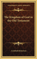 The Kingdom of God in the Old Testament