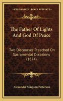 The Father Of Lights And God Of Peace