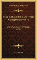 Bidrag Till Kannedomen Om Sveriges Chlorophyllophyceer V1