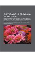 Cultura de La Provincia de Alicante: Arquitectura de La Provincia de Alicante, Bienes de Interes Cultural de La Provincia de Alicante(Spanish)