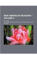 New American Readers (Volume 4); Book One--
