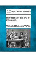 Handbook of the law of insurance.