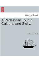Pedestrian Tour in Calabria and Sicily.