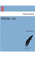 Elfrida, Etc.: (English)
