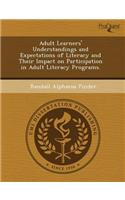 Adult Learners' Understandings and Expectations of Literacy and Their Impact on Participation in Adult Literacy Programs