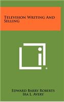 Television Writing and Selling