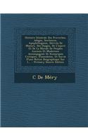 Histoire Generale Des Proverbes, Adages, Sentences, Apophthegmes, Derives de Moeurs, Des Usages, de L'Esprit Et de La Morale de Peuples Anciens Et Mod