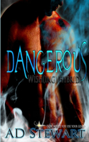 Dangerous: Wish(Ing) Hybrid Series