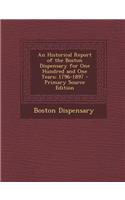 An Historical Report of the Boston Dispensary for One Hundred and One Years; 1796-1897